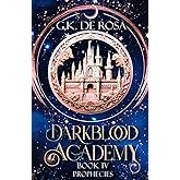 Darkblood Academy: Book Four: Prophecies (A Supernatural Academy Series)