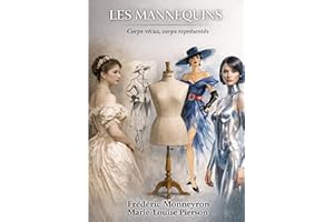 Les mannequins. Corps vécus, corps représentés.: Psycho-sociologie du mannequinat