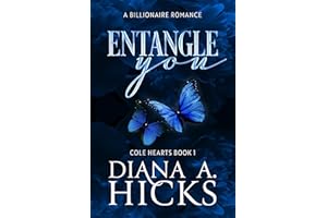 Entangle You: A Grumpy Billionaire, Single Mom Romance (Cole Hearts Series)
