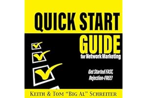 Quick Start Guide for Network Marketing: Get Started Fast, Rejection-Free!