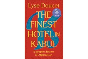 The Finest Hotel in Kabul: A People's History of Afghanistan