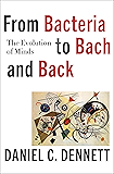 From Bacteria to Bach and Back: The Evolution of Minds