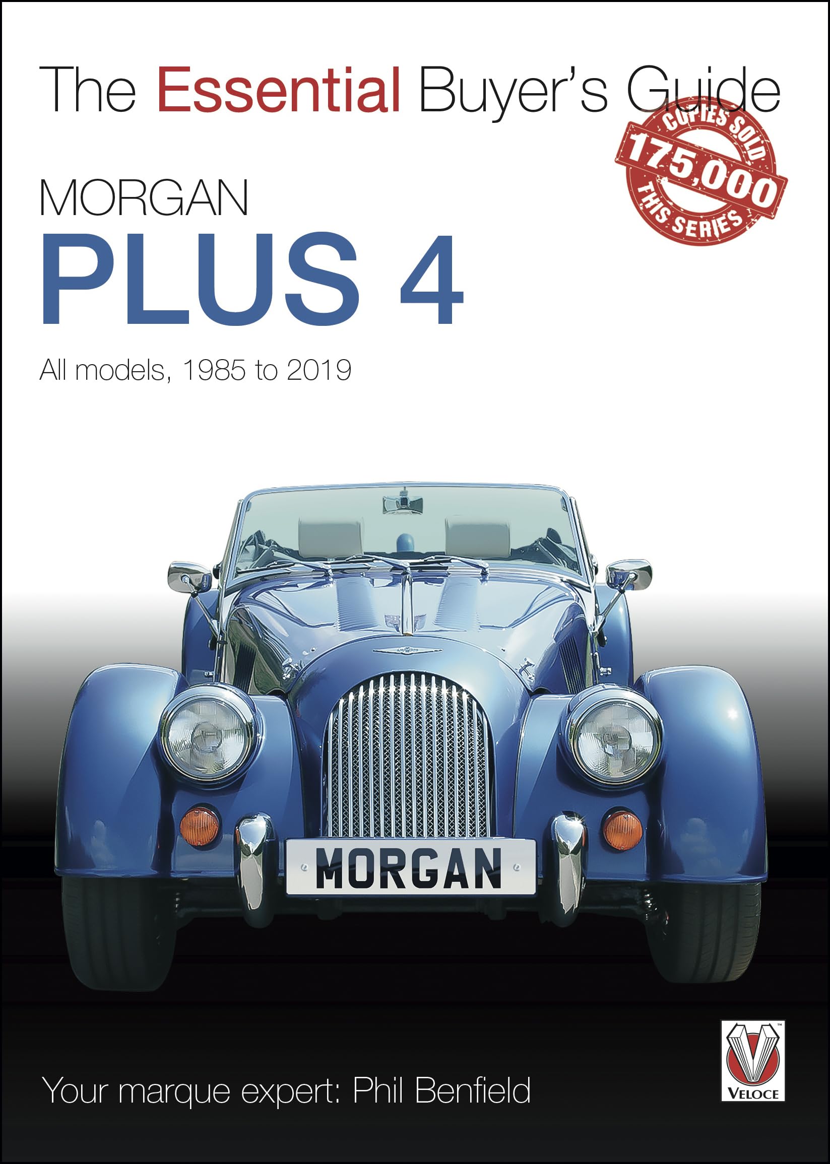 Morgan Plus 4: All Models 1985 to 2019 (Essential Buyer's Guide)