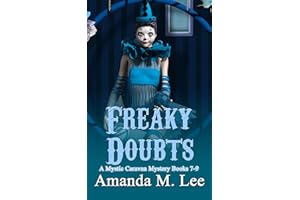Freaky Doubts: A Mystic Caravan Mystery Books 7-9
