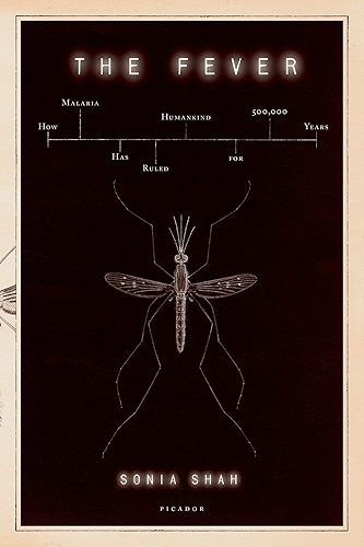 Download The Fever: How Malaria Has Ruled Humankind for 500,000 Years (English Edition) PDF