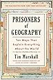 Prisoners of Geography: Ten Maps That Explain Everything About the World (1) (Politics of Place)