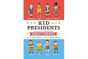 Kid Presidents: True Tales of Childhood from America's Presidents (Kid Legends)