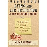 Lying and Lie Detection: A CIA Insider's Guide