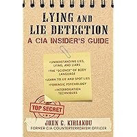 Lying and Lie Detection: A CIA Insider's Guide