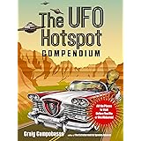 The UFO Hotspot Compendium: All the Places to Visit Before You Die or Are Abducted (MUFON)