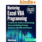 Mastering Excel VBA Programming: A Hands-On Guide to Automating Excel and Building Custom Solutions with VBA and Macros
