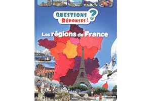 Les régions de France - Questions/Réponses - doc dès 7 ans (Questions-réponses 7+ t. 45) (French Edition)