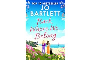 Back Where We Belong: A BRAND NEW story of sisterhood, secrets and survival from Jo Bartlett for 2026 (The Cornish Bay Collec