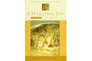 A Marginal Jew: Rethinking the Historical Jesus, Volume IV: Law and Love
