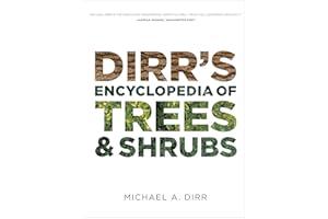 Dirr's Encyclopedia of Trees and Shrubs
