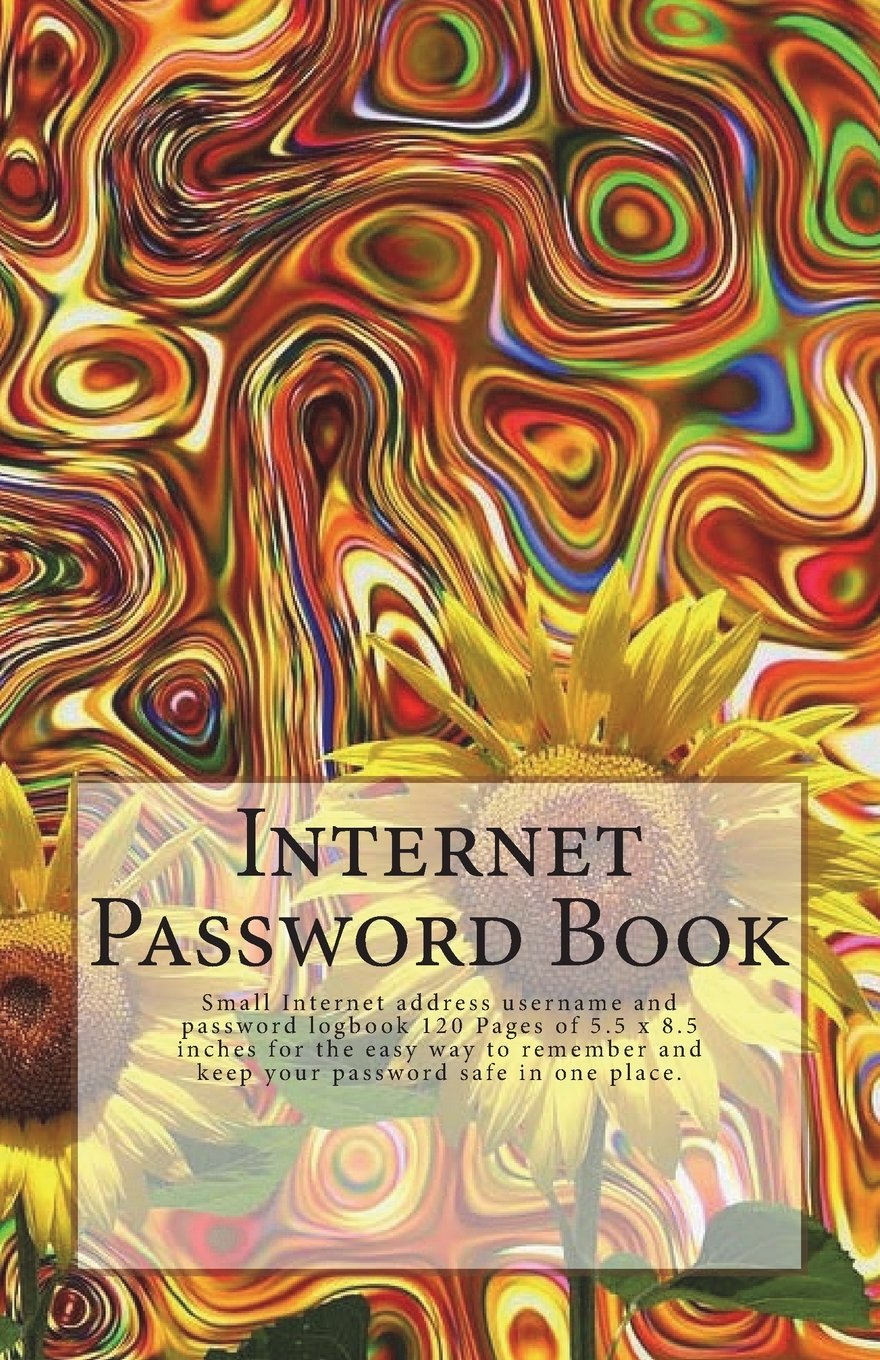 Internet Password Book: Small Internet address username and password logbook 120 Pages of 5.5 x 8.5 inches for the easy way to remember and keep your password safe in one place.