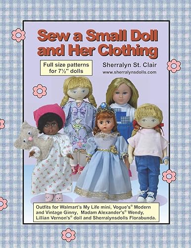 Download Sew a Small Doll and Her Clothing: Full Size Patterns for 7.5 inch Florabunda and Her Outfits PDF