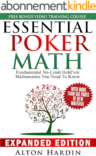 Download Essential Poker Math, Expanded Edition: Fundamental No Limit Hold'em Mathematics You Need To Know (English Edition) PDF