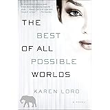 The Best of All Possible Worlds: A Novel