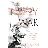 The Poppy War: An Epic Fantasy of War, Magic, and Mythology in a High-Conflict World from Bestselling Author R. F. Kuang