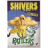 Shivers / Rattlers