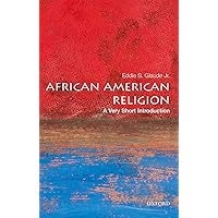 African American Religion: A Very Short Introduction (Very Short Introductions)