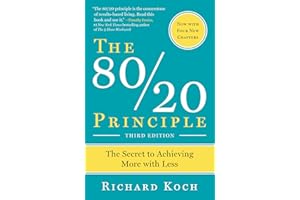 The 80/20 Principle: The Secret to Achieving More with Less