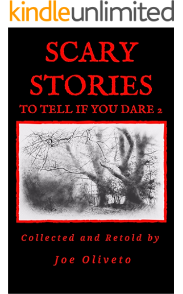 Scary Stories To Tell If You Dare 2 Ebook Oliveto Joe Amazon In