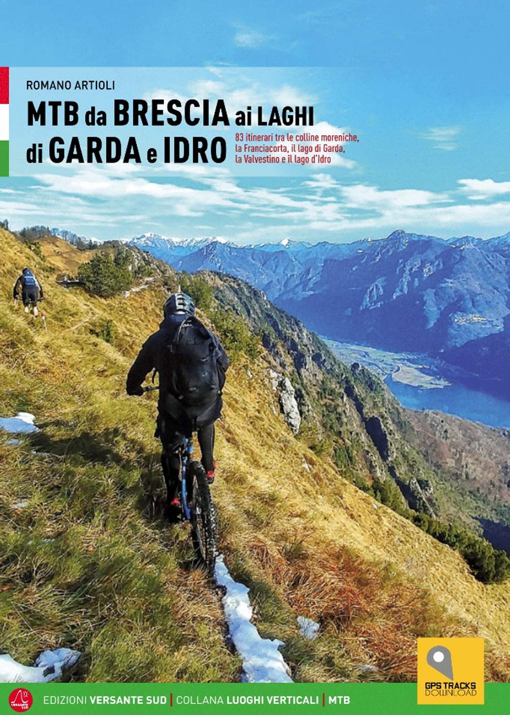 Amazon.it: MTB da Brescia ai laghi di Garda e Idro. 83 itinerari tra le  colline moreniche, la Franciacorta, il lago di Garda, la Valvestino e il  lago d'Idro - Artioli, Romano -