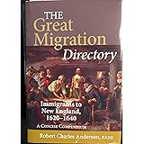 The Great Migration Directory: Immigrants to New England, 1620-1640, a Concise Compendium