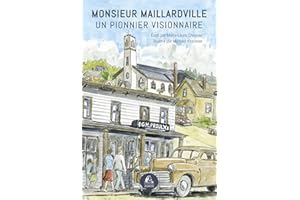 Monsieur Maillardville : Un pionnier visionnaire (French Edition)
