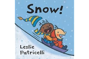 Snow!: (A Playful Introduction to Winter Fun for Babies and Toddlers) (Leslie Patricelli Board Books)