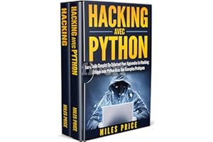 Hacking: 2 Livres En 1: Le Guide Complet Du Débutant Pour Apprendre Le Hacking Éthique Avec Python Avec Des Exemples Pratique
