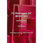 52 Monologues for Grown-Ups (And College Kids)