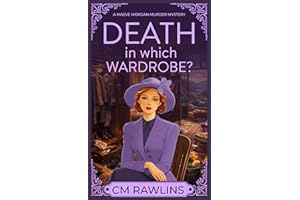 Death in Which Wardrobe?: A 1920s Murder Mystery (The Maeve Morgan Historical Cozy Mystery Series Book 12)