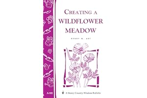 Creating a Wildflower Meadow: Storey's Country Wisdom Bulletin A-102 (Storey Country Wisdom Bulletin)