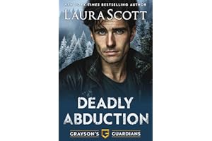 Deadly Abduction: A Christian Romantic Suspense (Grayson's Guardians Book 1)