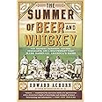 The Summer of Beer and Whiskey