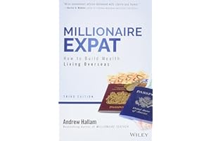 Millionaire Expat: How To Build Wealth Living Overseas