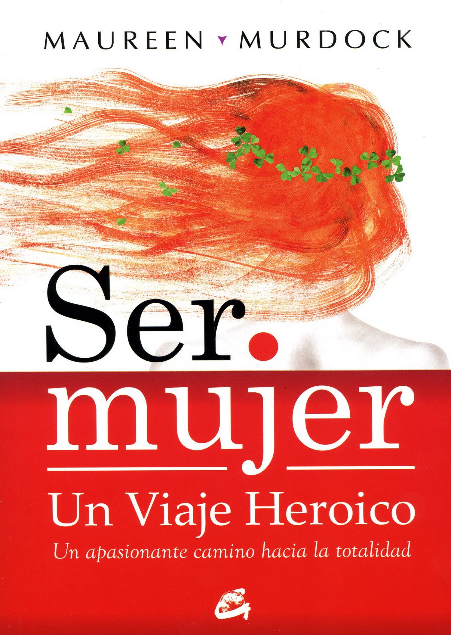 Ser Mujer, Un Viaje Heroico