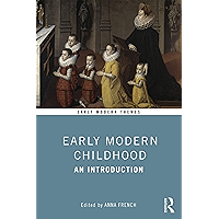 Early Modern Childhood: An Introduction (Early Modern Themes) book cover