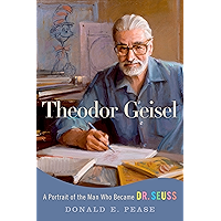 Theodor SEUSS Geisel: A Portrait of the Man Who Became Dr. Seuss (Lives and Legacies Series) book cover