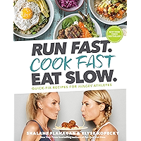 Run Fast. Cook Fast. Eat Slow.: Quick-Fix Recipes for Hangry Athletes: A Cookbook book cover Run Fast. Cook Fast. Eat Slow.: Quick-Fix Recipes for Hangry Athletes: A Cookbook book cover
