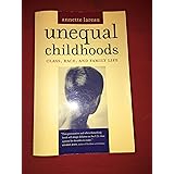 Unequal Childhoods: Class, Race, and Family Life