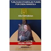 Turlough O'Carolan tunes for CGDA Mandola: Alto Clef Edicion