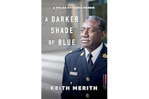 A Darker Shade of Blue: A Police Officer’s Memoir