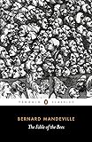 The Fable of the Bees: Or Private Vices, Publick Benefits (Penguin Classics)