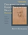 Drawing on the Right Side of the Brain Workbook: The Definitive, Updated 2nd Edition