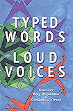 Typed Words Loud Voices