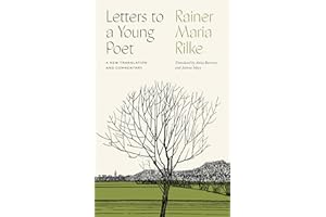 Letters to a Young Poet: A New Translation and Commentary
